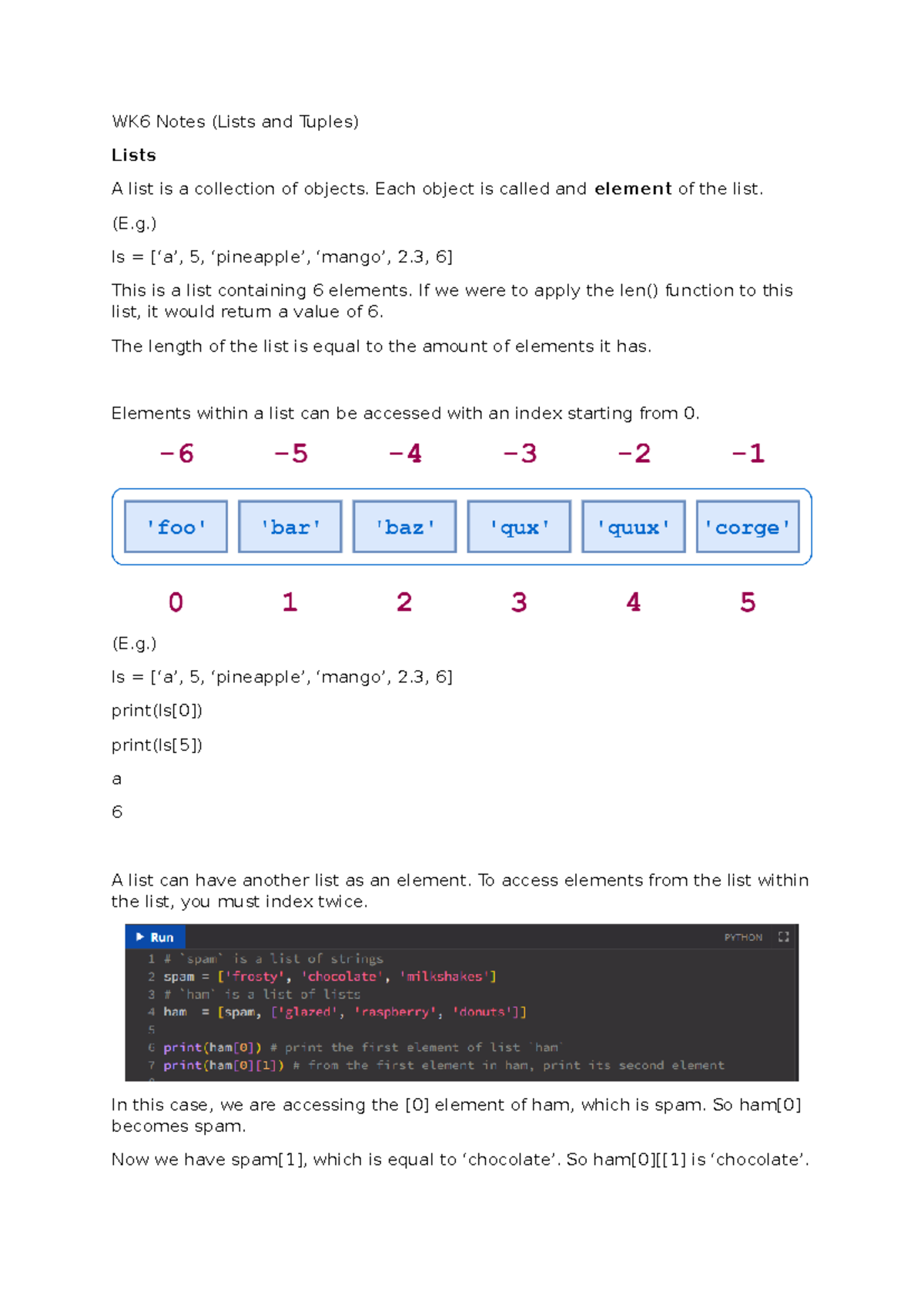 WK6 Notes (Arrays) - WK6 Notes (Lists and Tuples) Lists A list is a ...