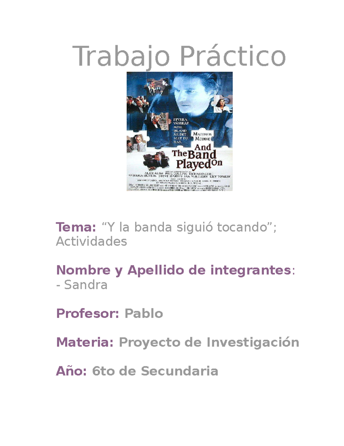 Proyecto Pelicula y la banda sigue tocando Trabajo Práctico Tema “Y