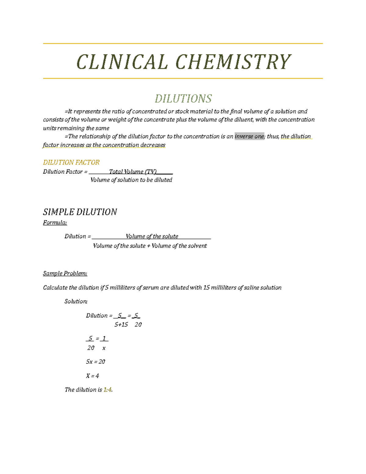 Pipette and Calibration Reviewer CLINICAL CHEMISTRY DILUTIONS =It represents the ratio of
