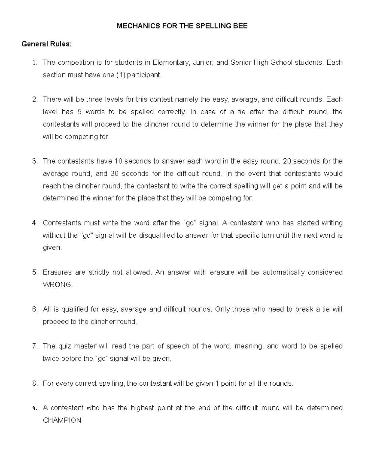 Spelling Bee Mechanics MECHANICS FOR THE SPELLING BEE General Rules