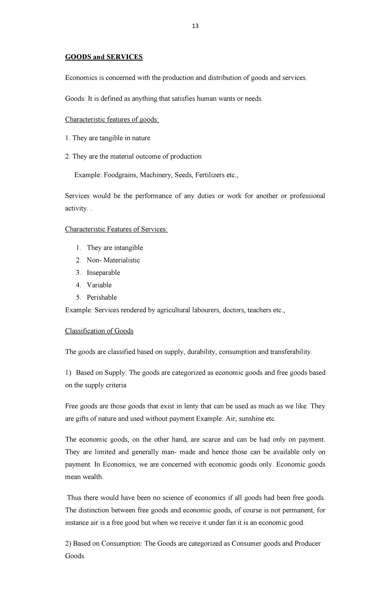 Goods 13 GOODS and SERVICES Economics is concerned with the