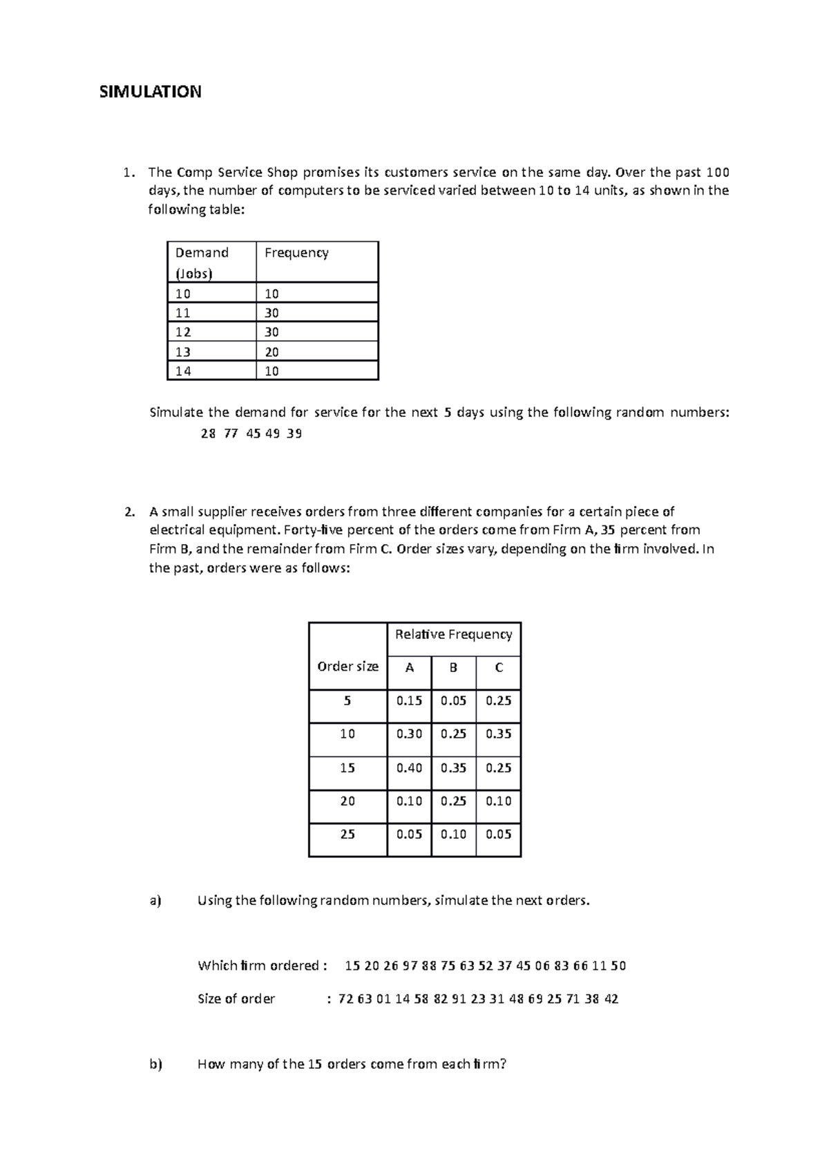 Simulation 18 - SIMULATION 1. The Comp Service Shop promises its ...