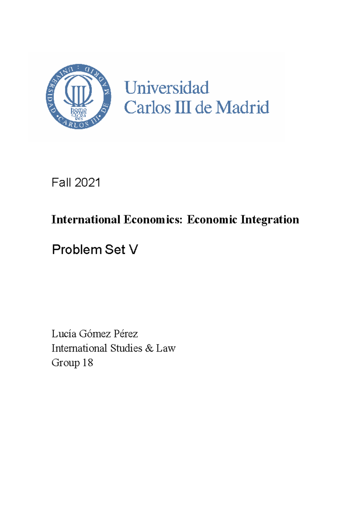 Problem Set 5 - Fall 2021 International Economics: Economic Integration ...