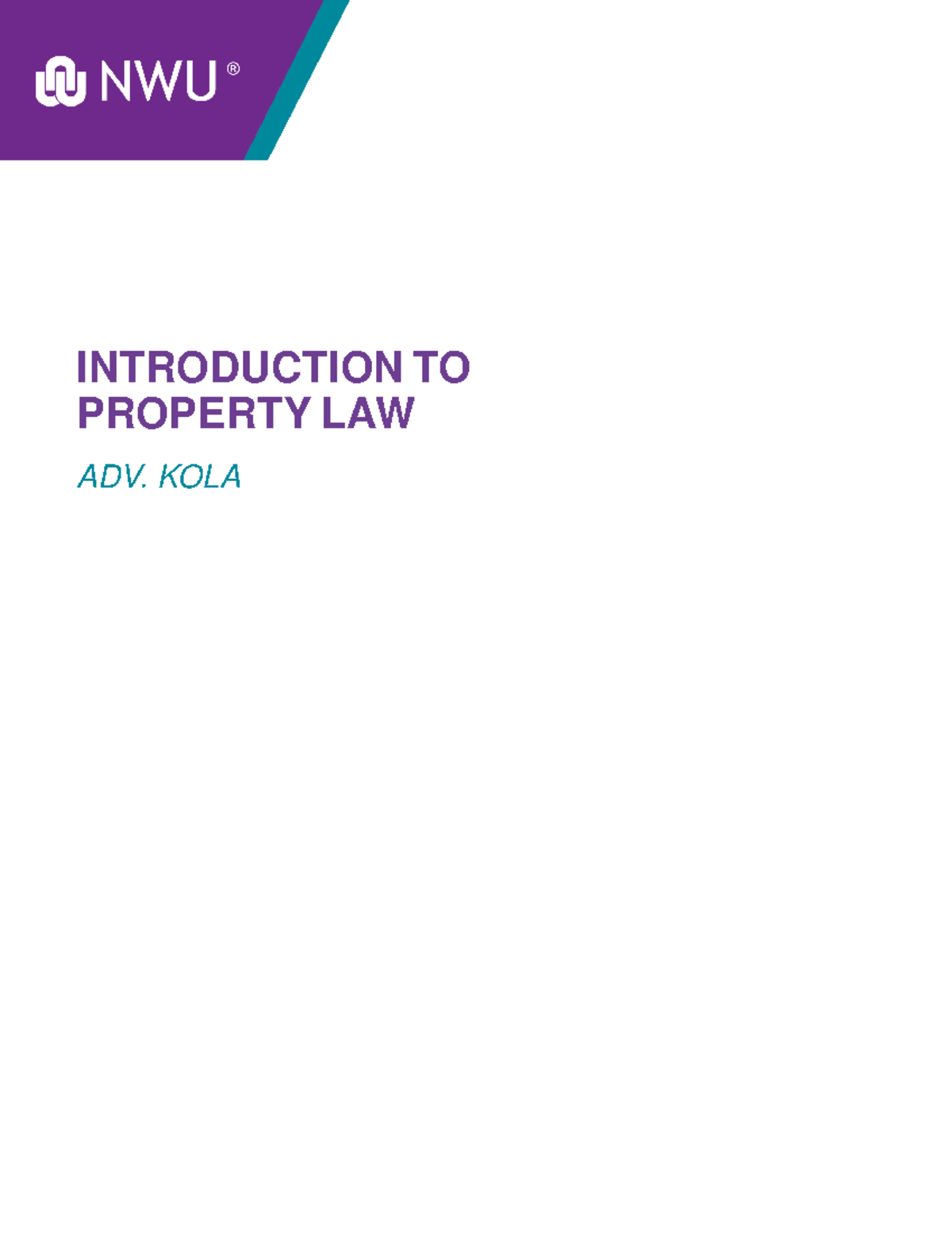 Introduction TO Property LAW - INTRODUCTION TO PROPERTY LAW ####### ADV ...