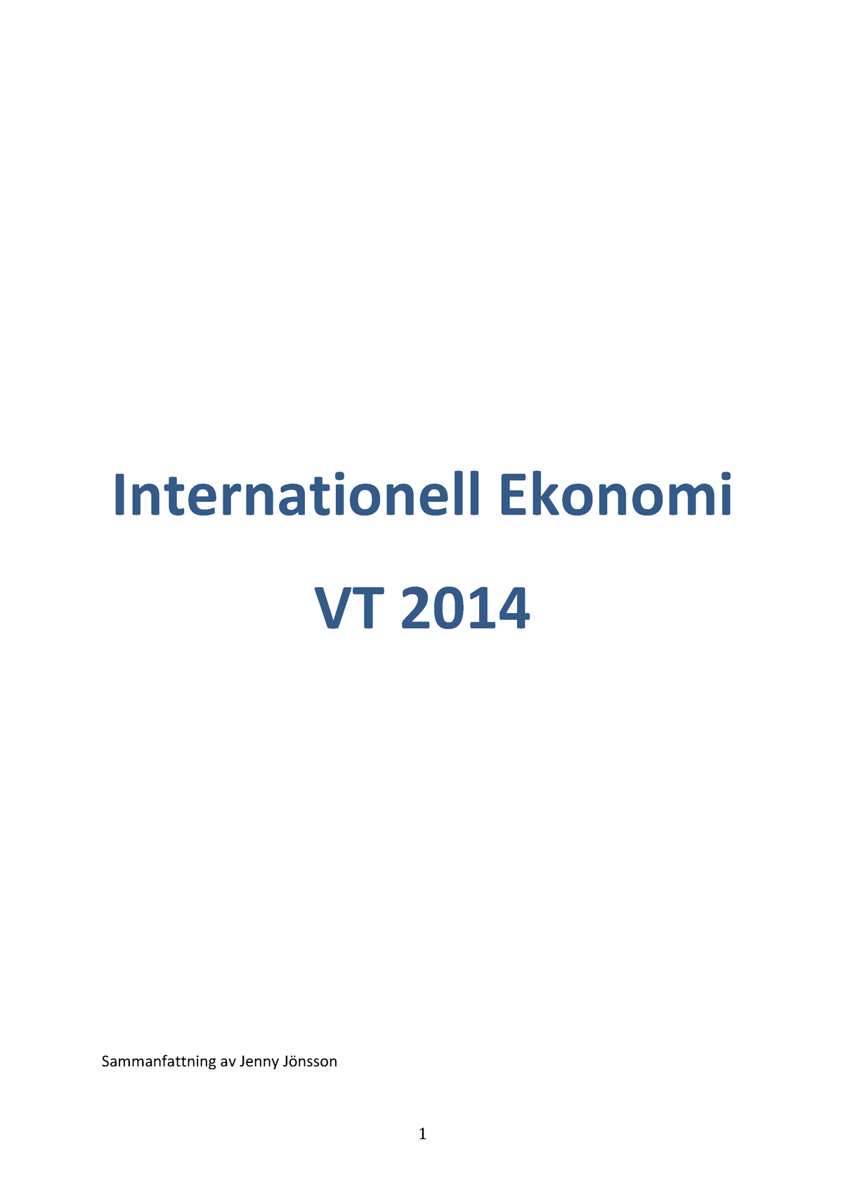 Sammanfattning Internationell Ekonomi 1 - Internationell Ekonomi VT ...