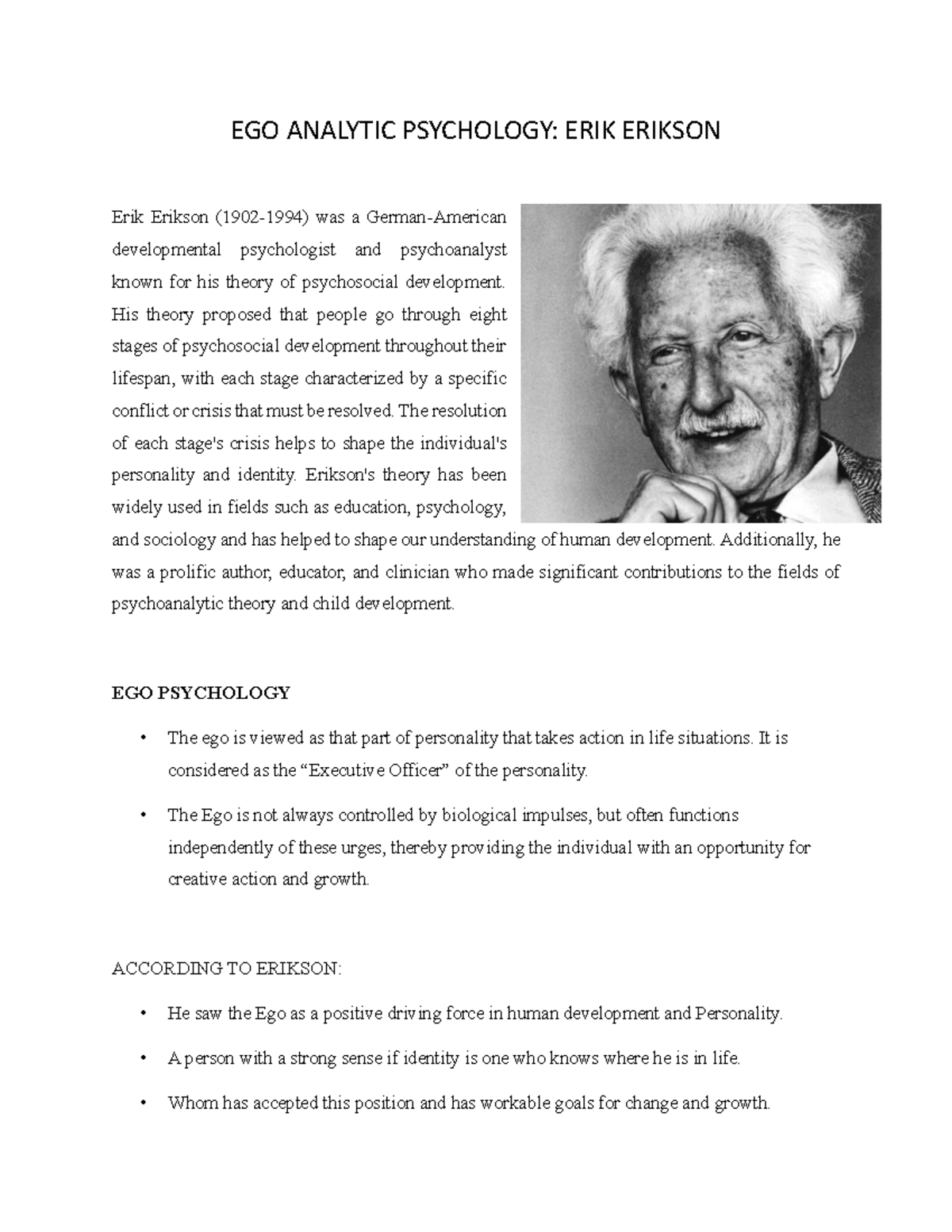 Ego Analytic Psychology EGO ANALYTIC PSYCHOLOGY ERIK ERIKSON Erik Erikson (19021994) was a