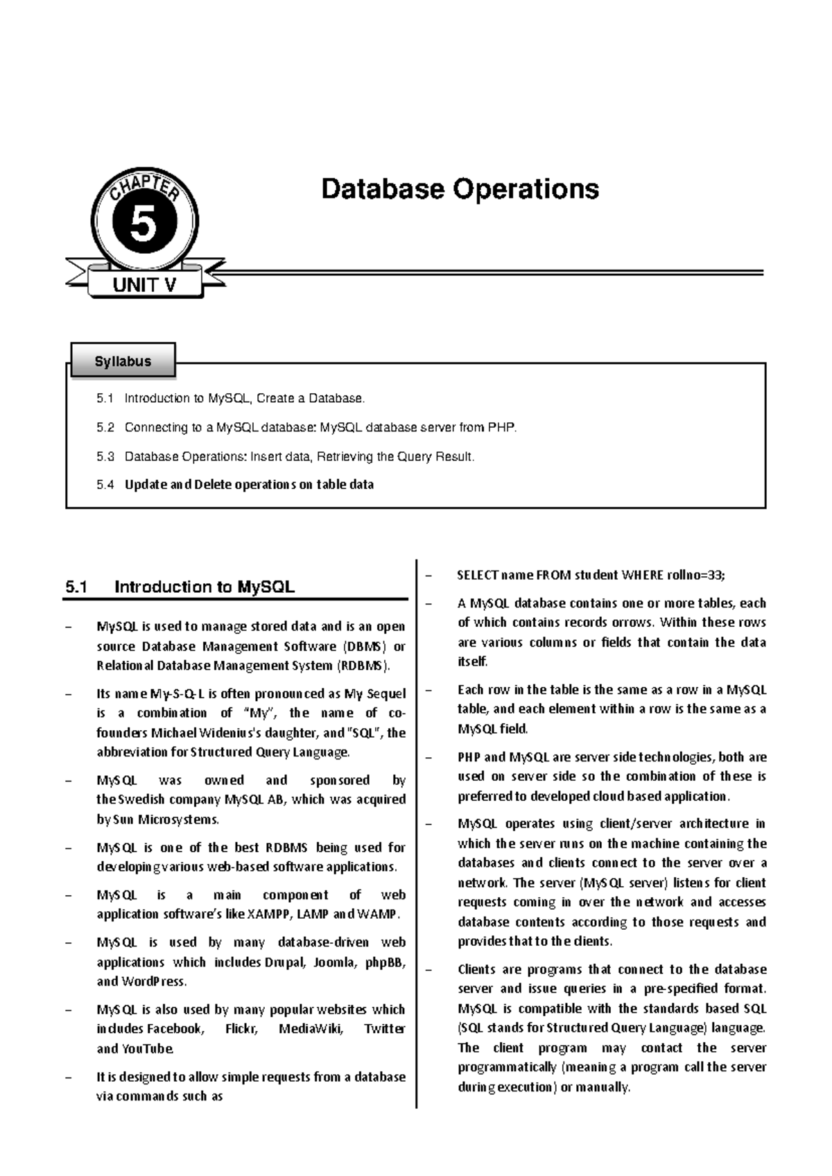 Unit-V Database Operations up-2 - 5 UNIT V 5 .1 Introduction to MySQL ...