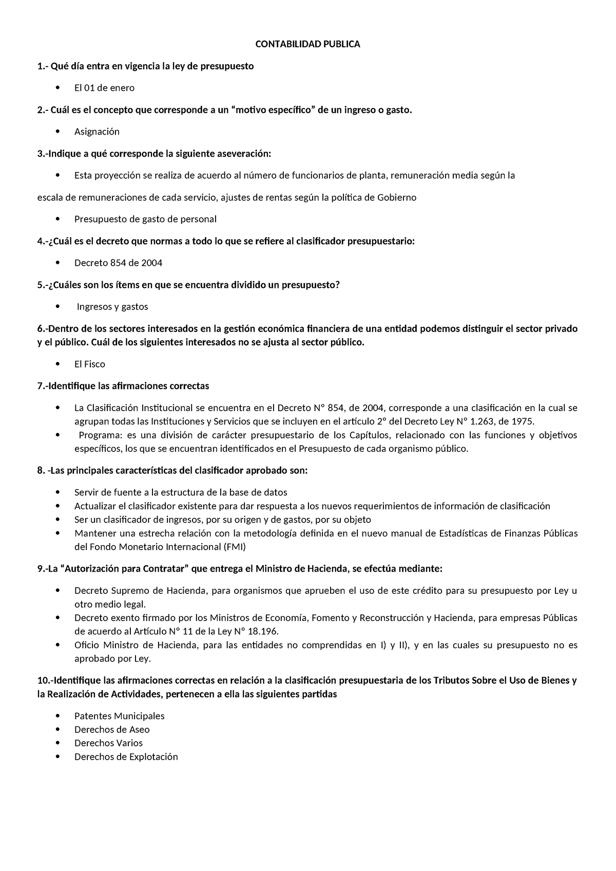 Cuestionario - CONTABILIDAD PUBLICA 1.- Qué Día Entra En Vigencia La ...