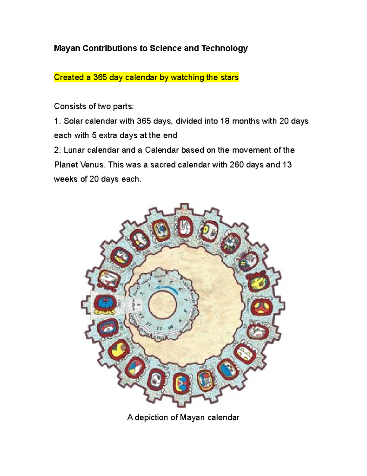 Mayan Contributions to Science and Technology This was a sacred