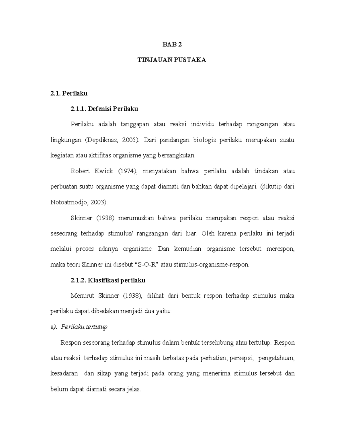 Perilaku Kesehatan 2 - BAB 2 TINJAUAN PUSTAKA Perilaku 2.1. Defenisi ...