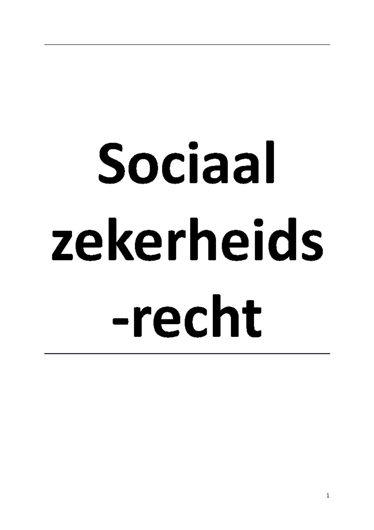 Samenvatting-Sociale-zekerheid - Sociaal Zekerheids 1 1 Algemeenheden 1 ...