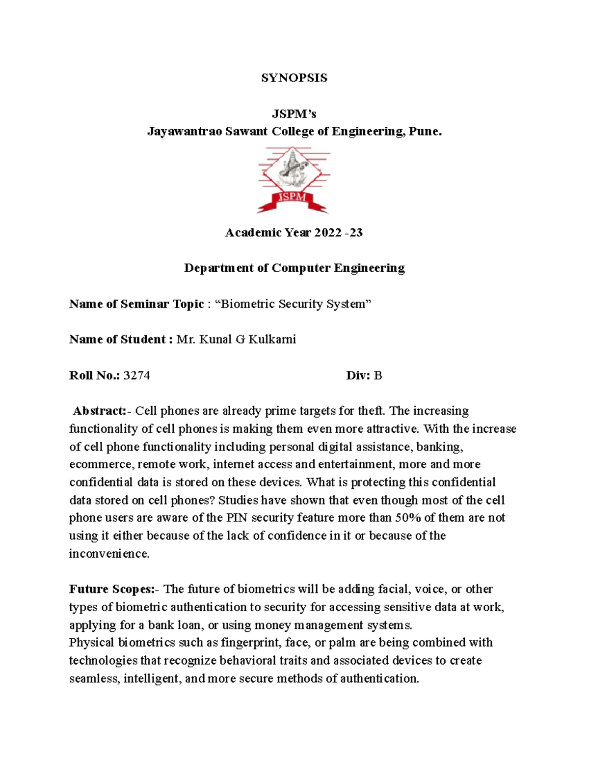 3274Biometric Security System SYNOPSIS JSPM’s Jayawantrao Sawant College of Engineering, Pune