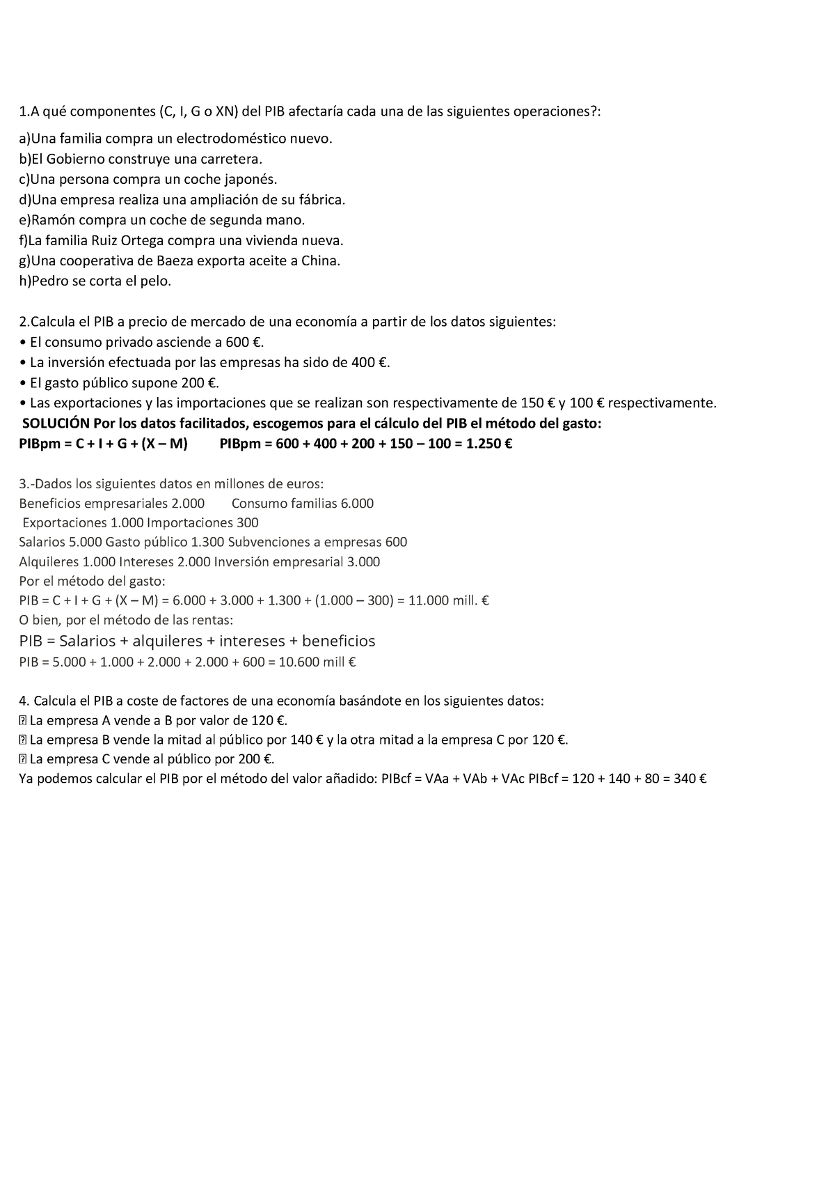 Ejercicios Pib Primero - 1 Qué Componentes (C, I, G O XN) Del PIB ...