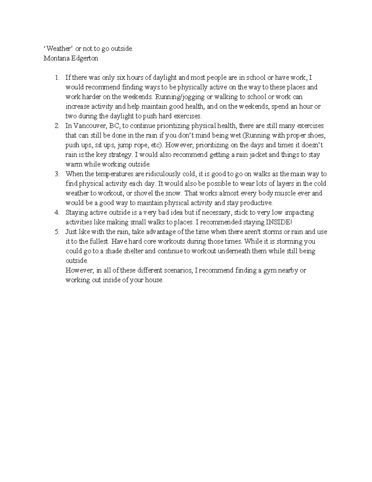 ‘Weather’ or Not to Go Outside. Montana Edgerton ‘Weather’ or not to