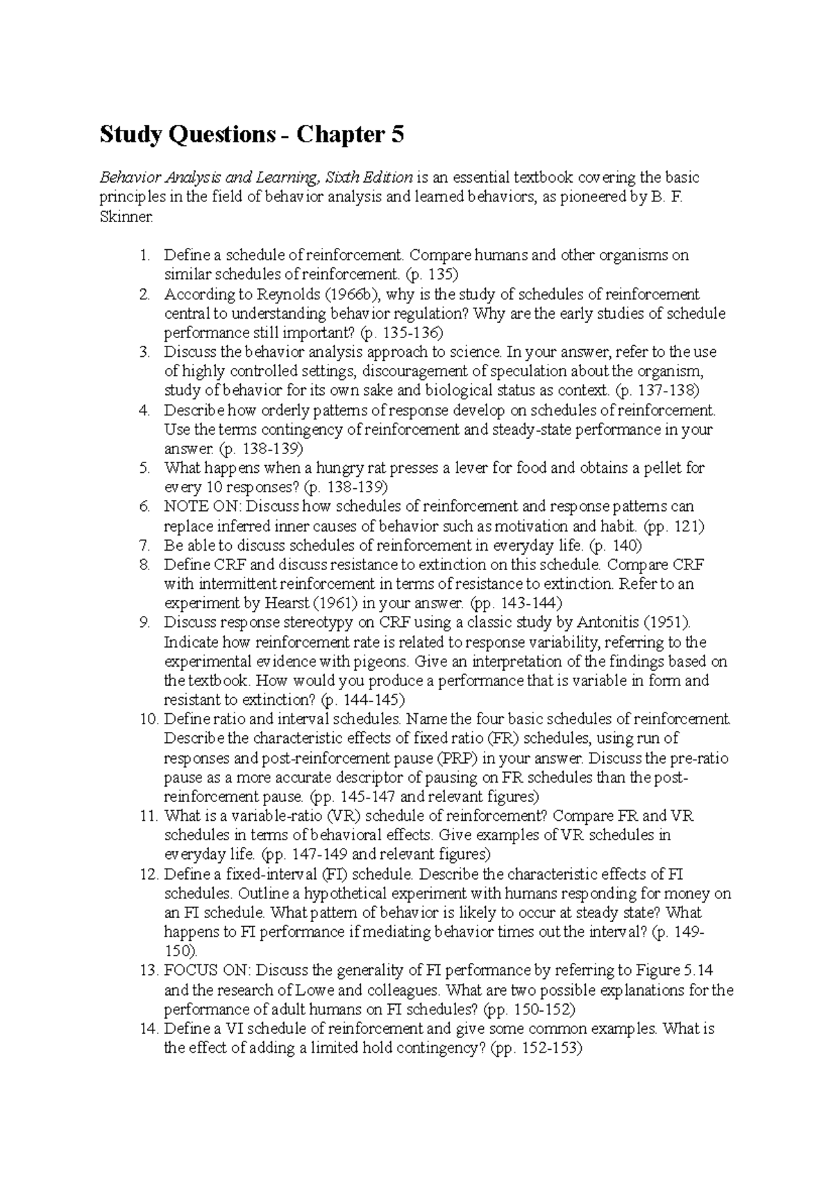 Study Questions Chapter 5 F. Skinner. Define a schedule of
