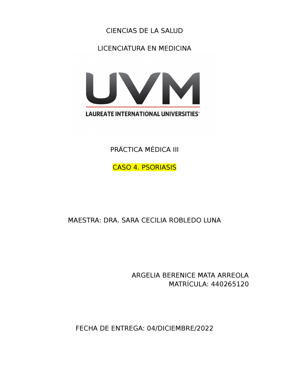 Historia Clínica Ciencias De La Salud Licenciatura En Medicina PrÁctica MÉdica Iii Caso 4 4507
