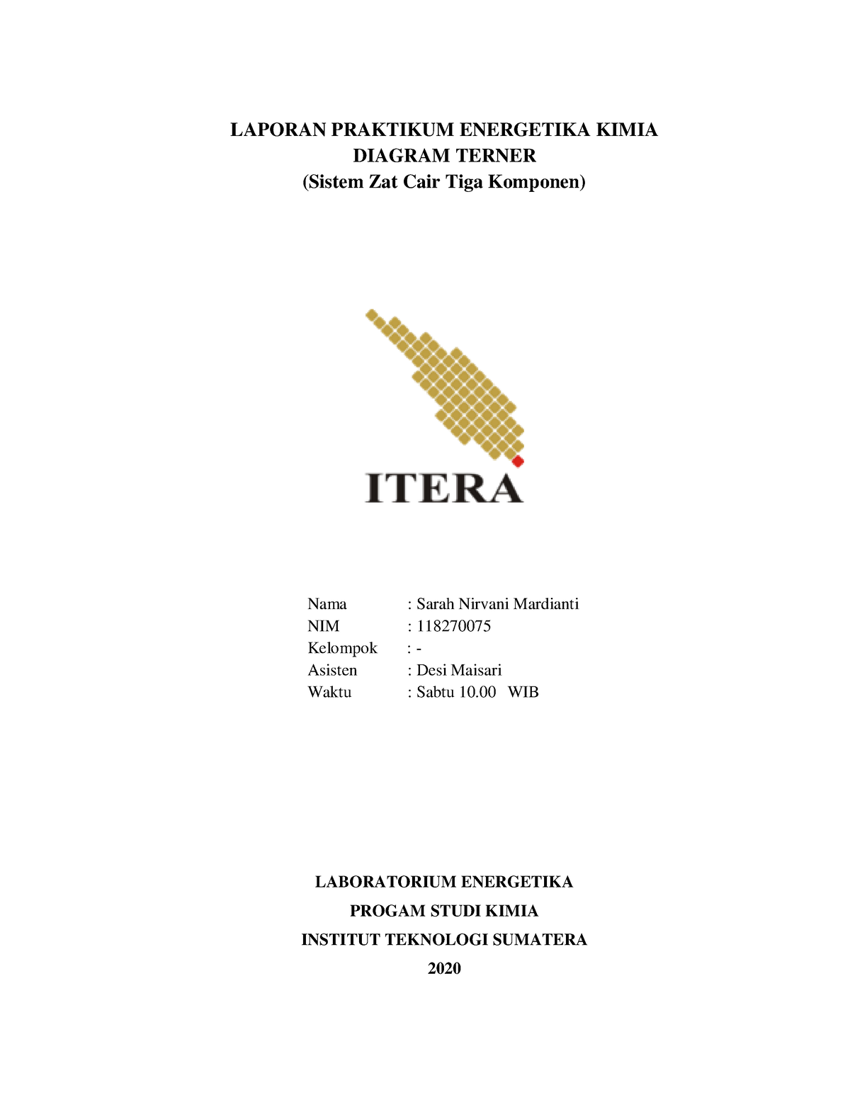 Laporan Praktikum - LAPORAN PRAKTIKUM ENERGETIKA KIMIA DIAGRAM TERNER ...