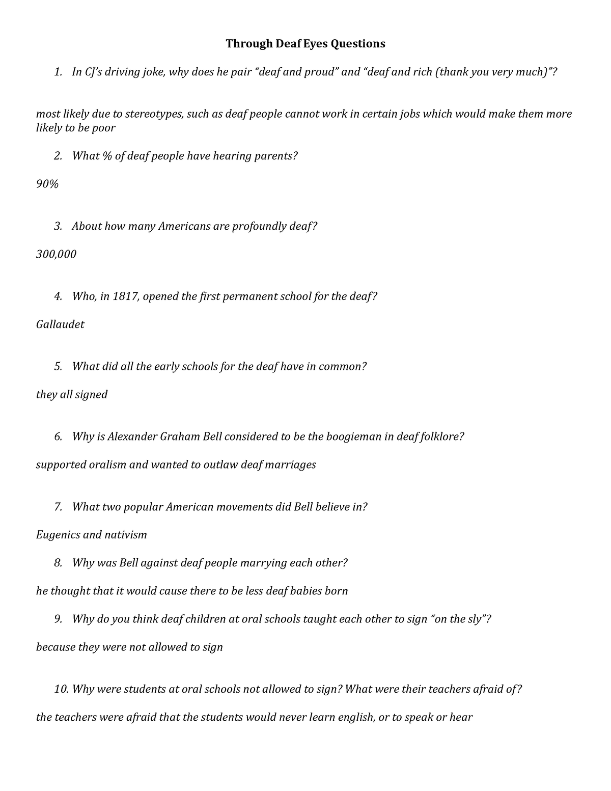 Through Deaf Eyes Questions - What % of deaf people have hearing parents?  90% About how many - Studocu