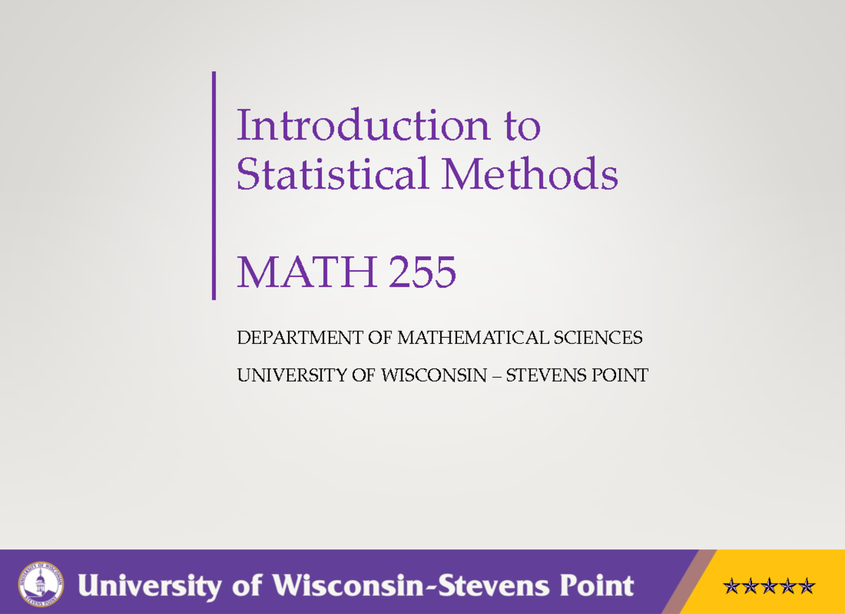 Section 5 - Introduction To Statistical Methods MATH 255 DEPARTMENT OF ...