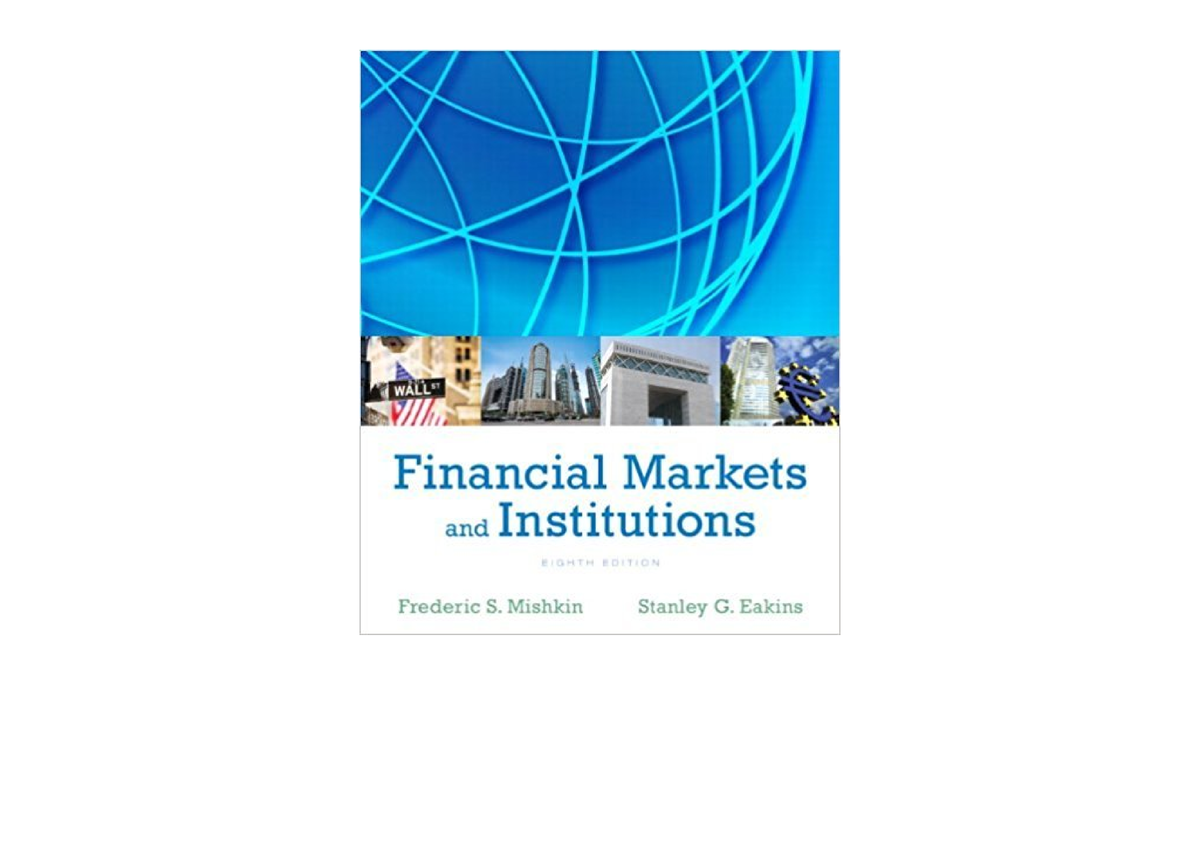 PDF read online Financial Markets and Institutions 8th Edition Pearson ...