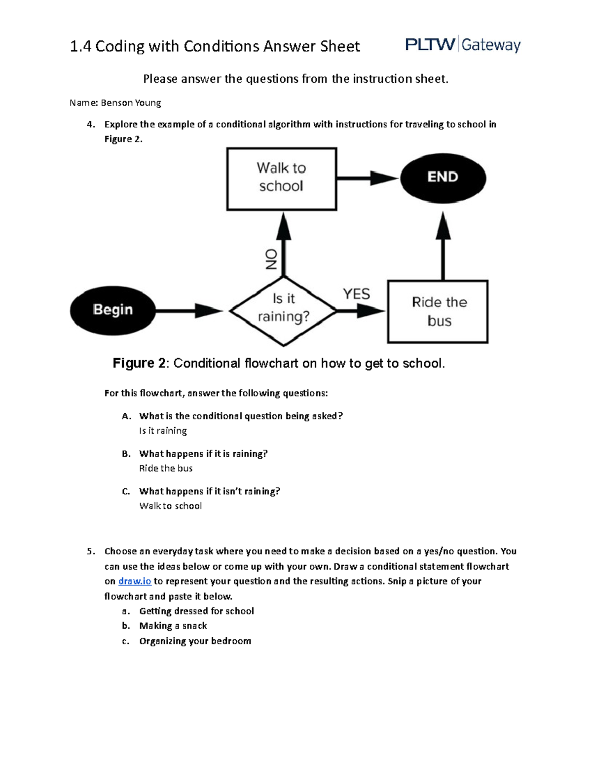 1.4 Coding with Conditions Answers - Name: Benson Young Explore the ...