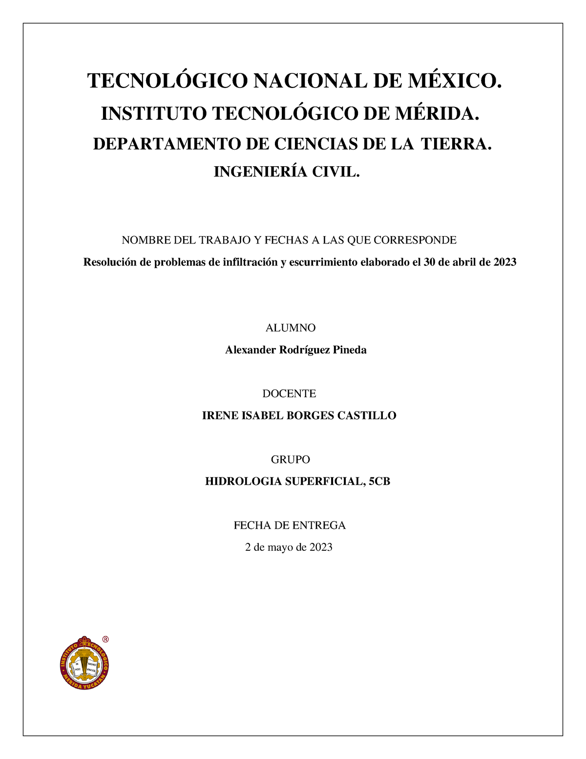 Ejercicios unidad 3 - 2 escurrimientos - TECNOLÓGICO NACIONAL DE MÉXICO ...