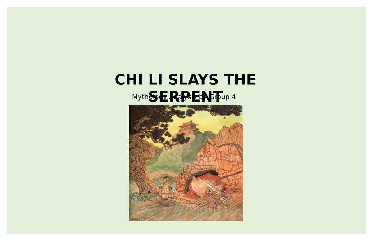 Chi Li Slays the Serpent - Mythology Analysis by Group 4 CHI LI SLAYS ...