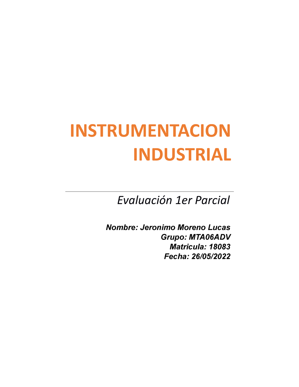 Examen - Fas - INSTRUMENTACION INDUSTRIAL Evaluación 1er Parcial Nombre ...