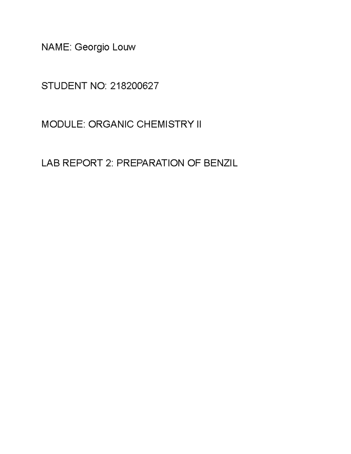 Lab Report 2 Preparation Of Benzil - Name: Georgio Louw Student No 