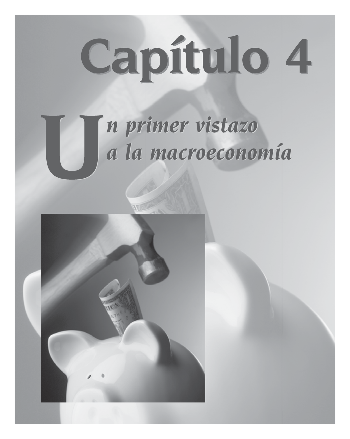 Macroeconomia. Ejercicios Practicos. Cap 4 - Capítulo 4 N Primer ...