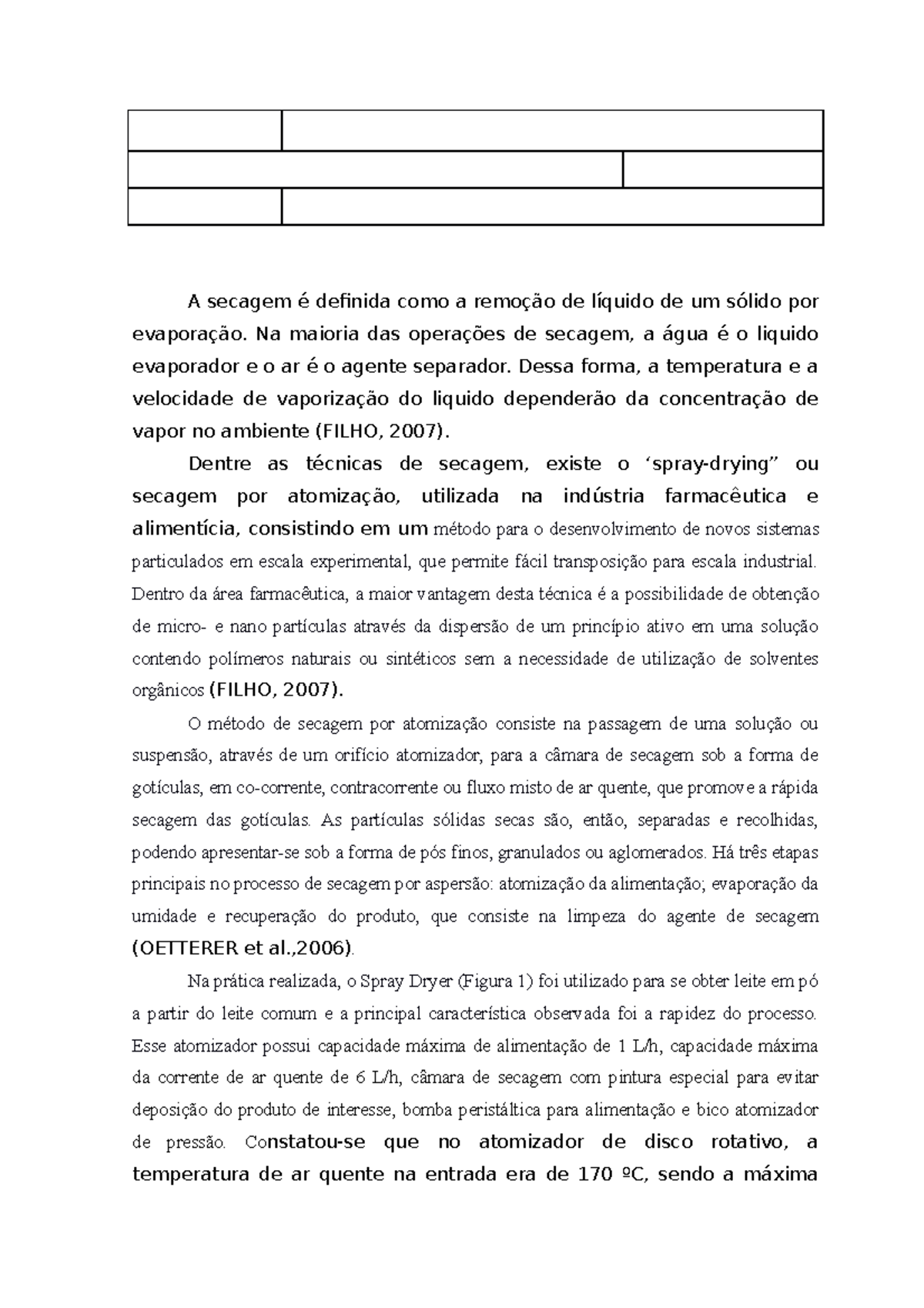 Pratica 8 Relatório Spray dryer A secagem é definida como a remoção