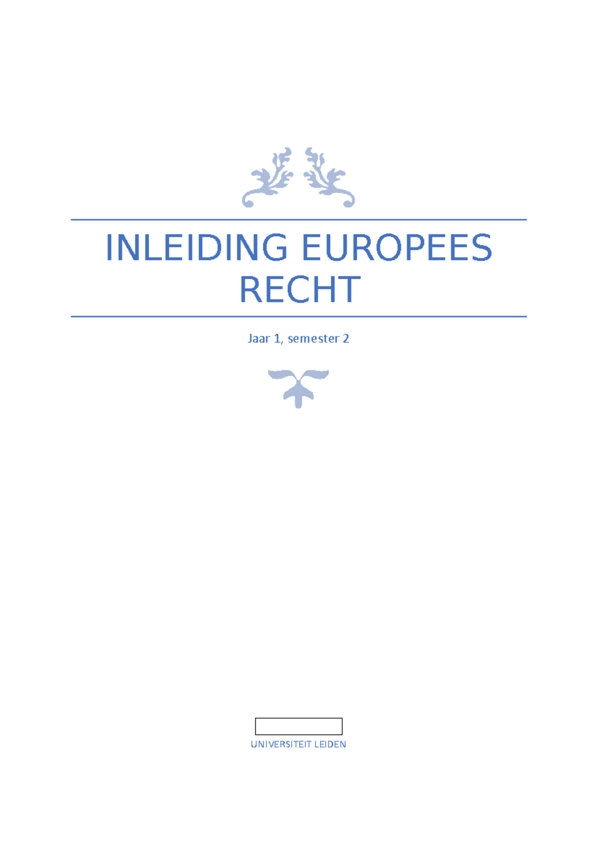 Inleiding Europees Recht - INLEIDING EUROPEES RECHT Jaar 1, Semester 2 ...