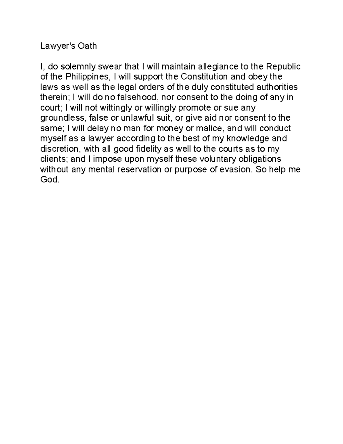 Lawyer's Oath Oath Lawyer's Oath I, do solemnly swear that I will maintain allegiance to the