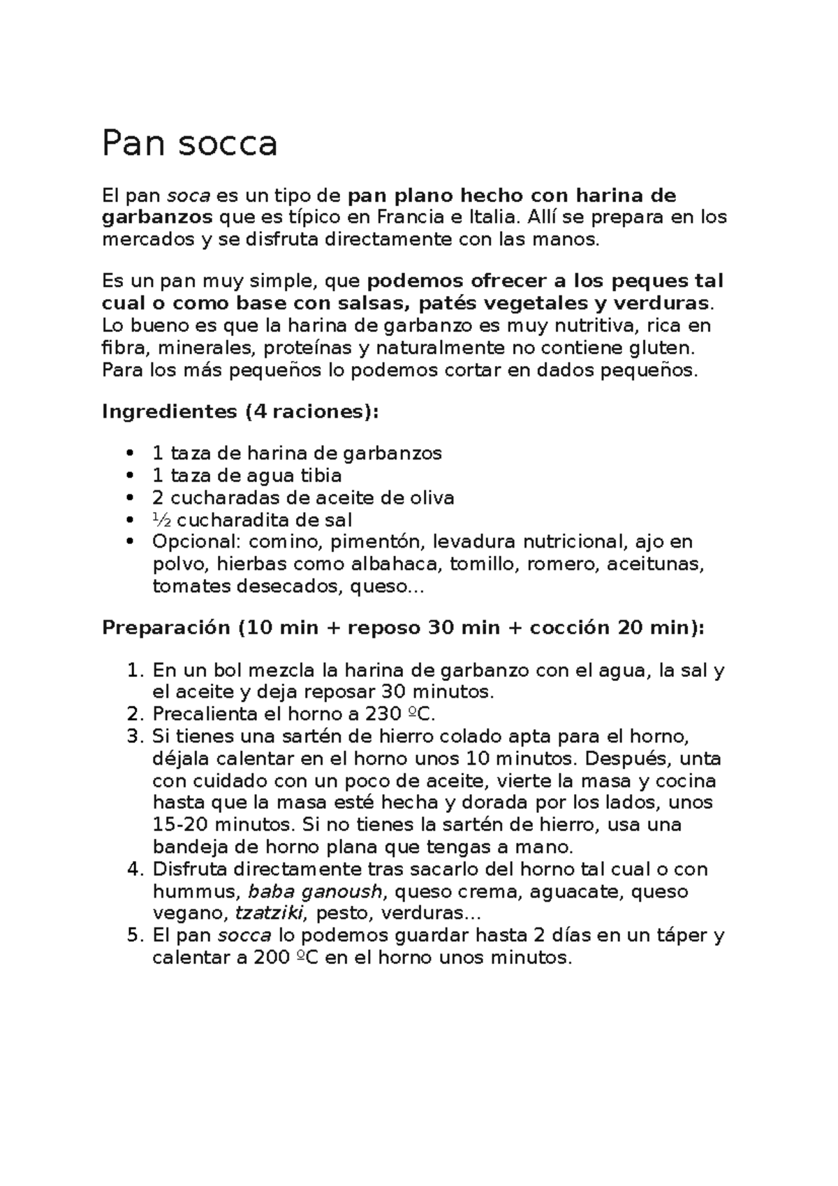 Pan socca - Pan socca El pan soca es un tipo de pan plano hecho con ...
