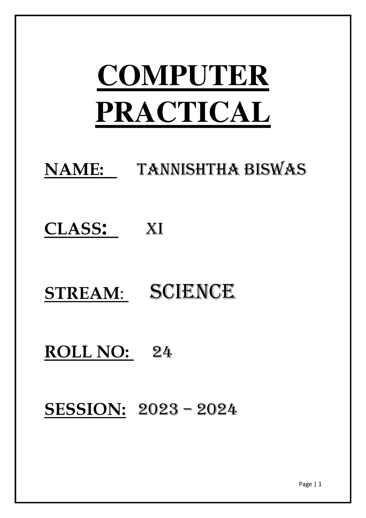 Computer Practical - Blaah - COMPUTER PRACTICAL NAME: TANNISHTHA BISWAS ...