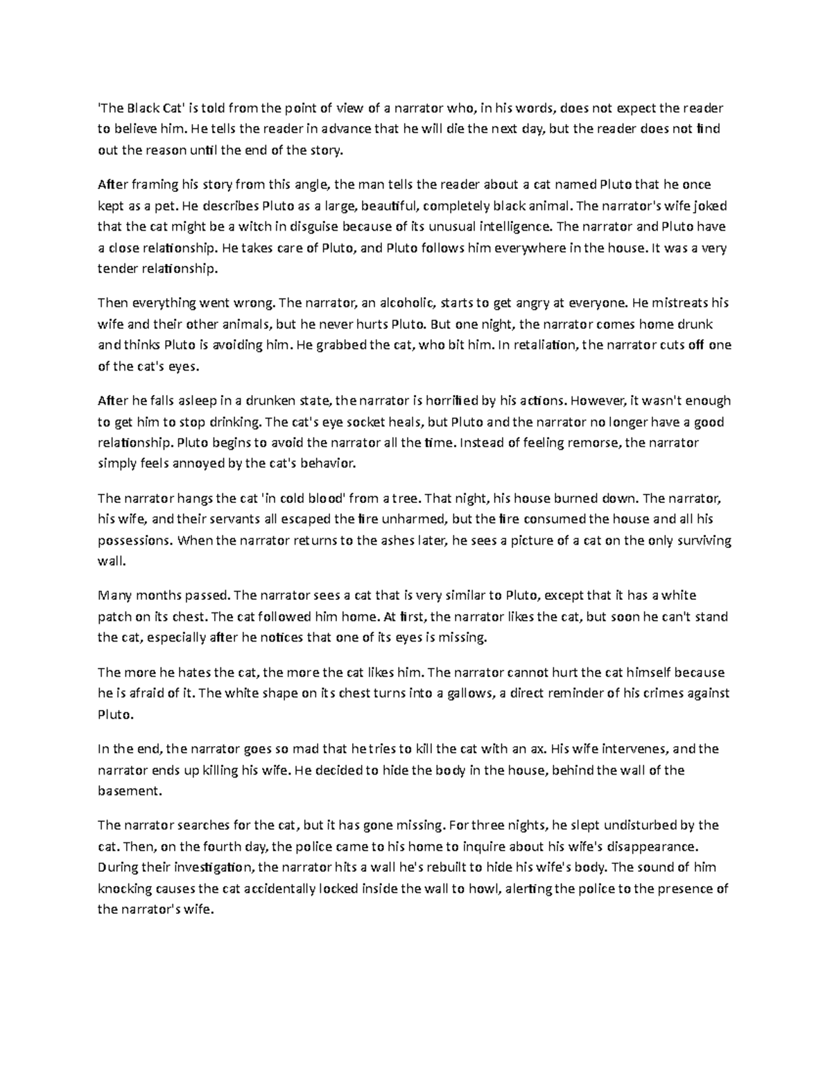 The Black Cat Hae 'The Black Cat' is told from the point of view of