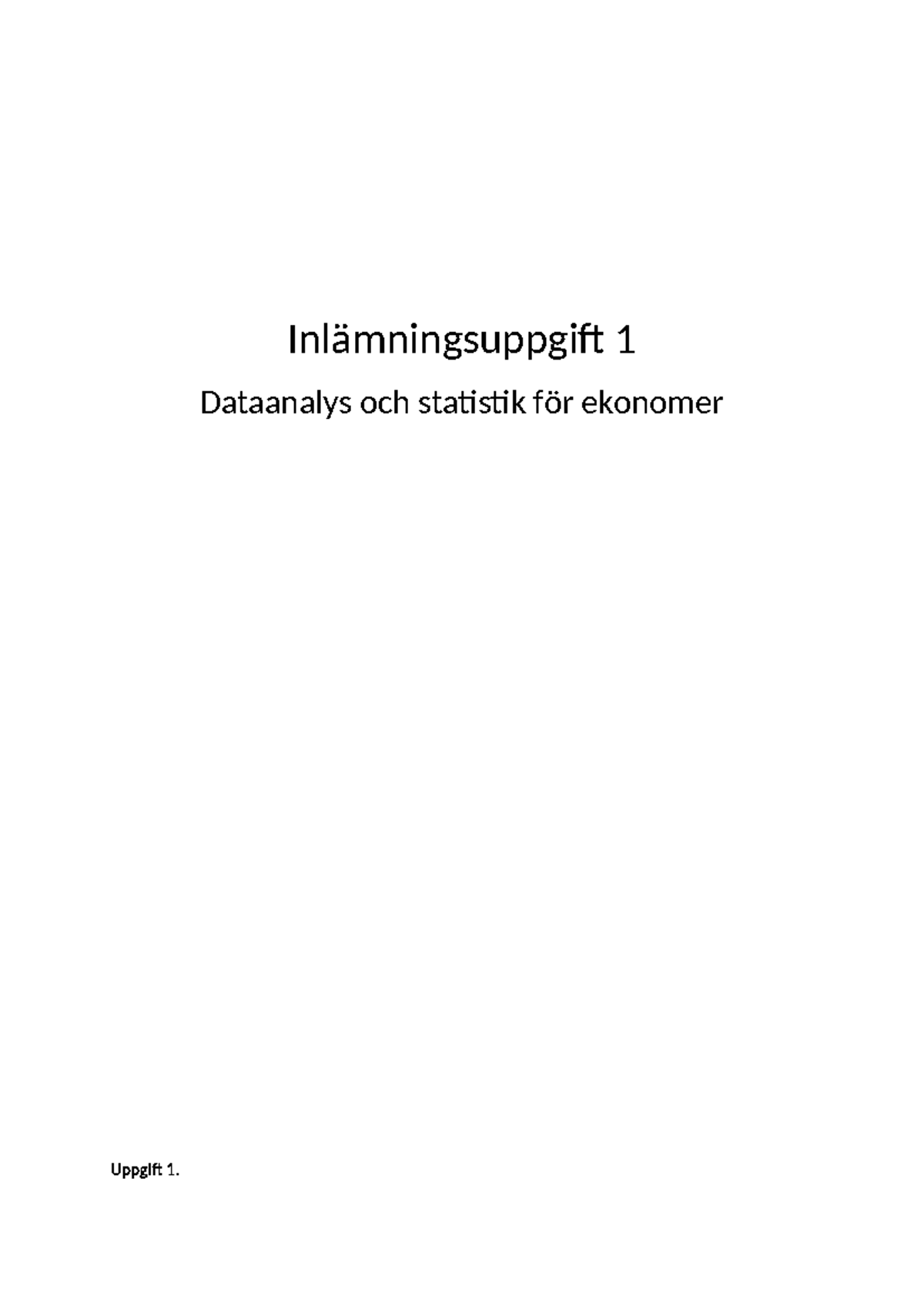 Dataanalys Inlämningsuppgift 1 - Inlämningsuppgift 1 Dataanalys Och Statistik För Ekonomer ...