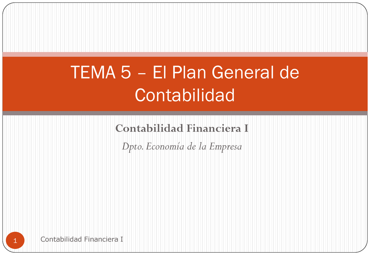 Tema 5 I Plan General De Contabilidad Contabilidad Financiera I Dpto Economía De La 2203