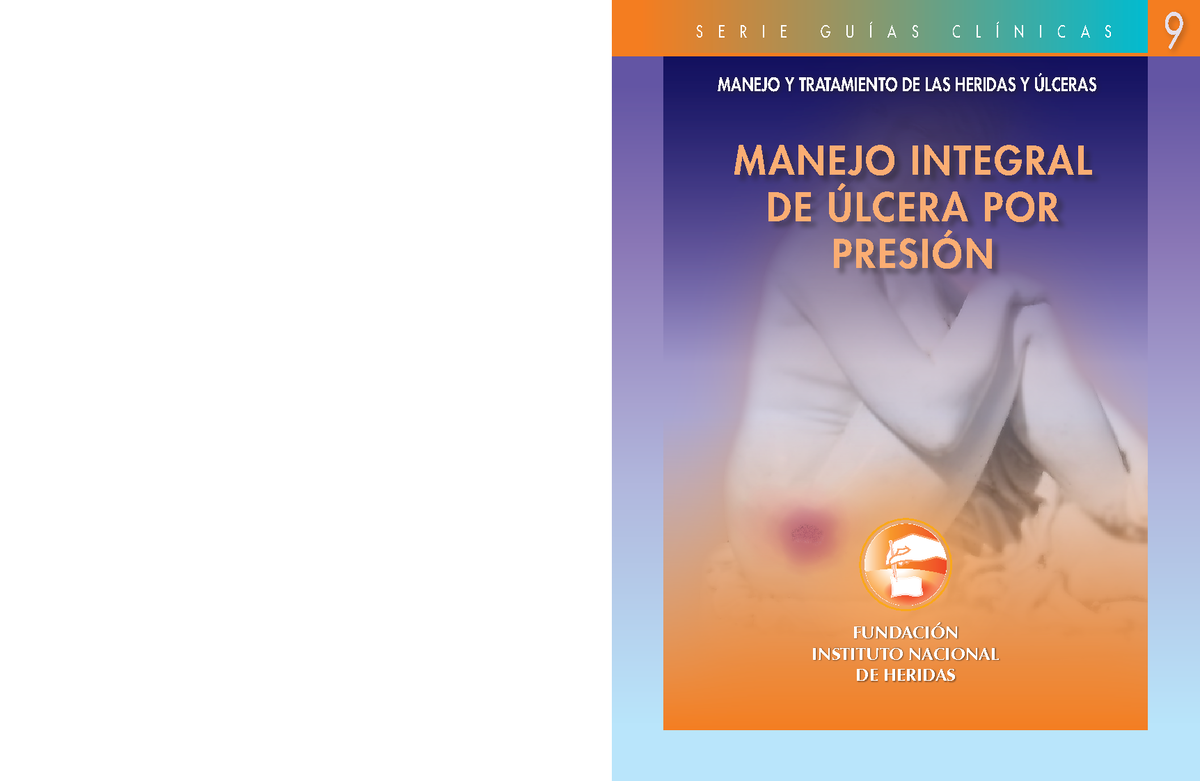 GUIA Clinica Manejo Integral Ulceras POR Presion - 9 SERIE GUÍAS