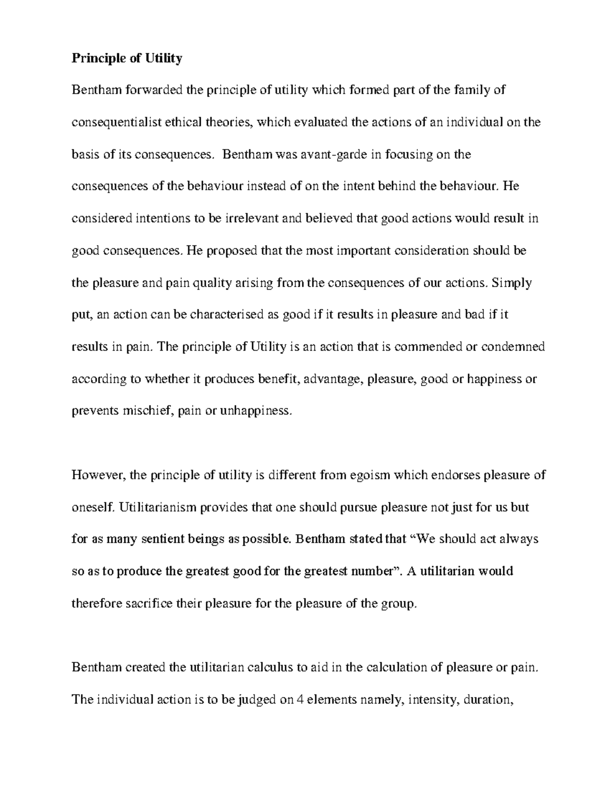 Principle of Utility Principle of Utility Bentham forwarded the