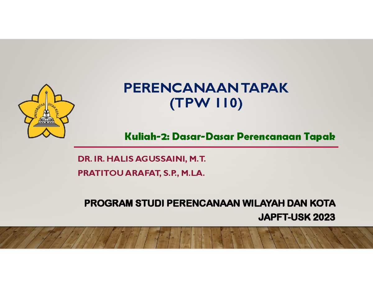 Kul 2. Dasar-Dasar Perencanaan Tapak - PERENCANAAN TAPAK (TPW 110 ...