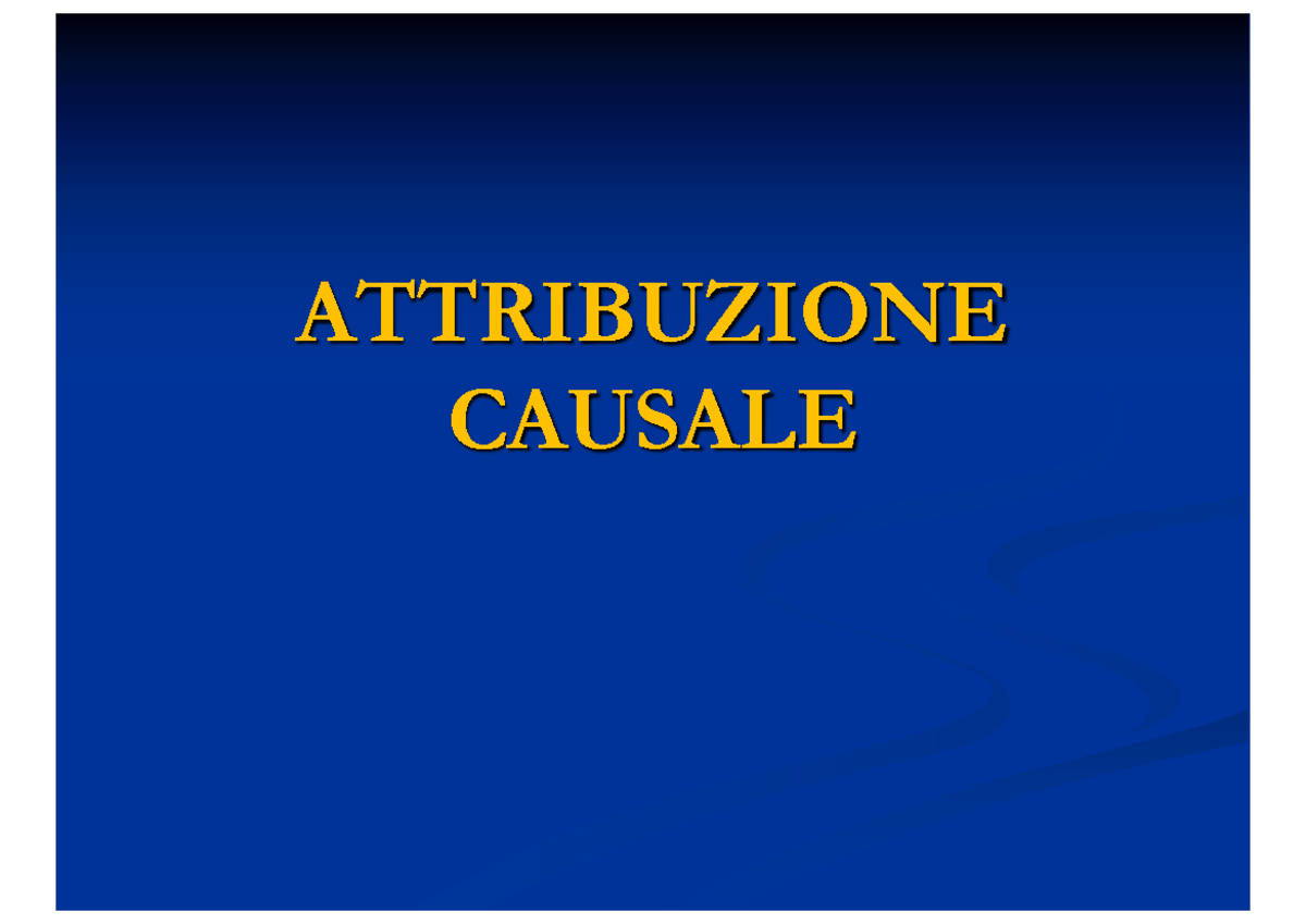 Capitolo 2 Attribuzione - ATTRIBUZIONE CAUSALE Attribuzione Causale N È ...