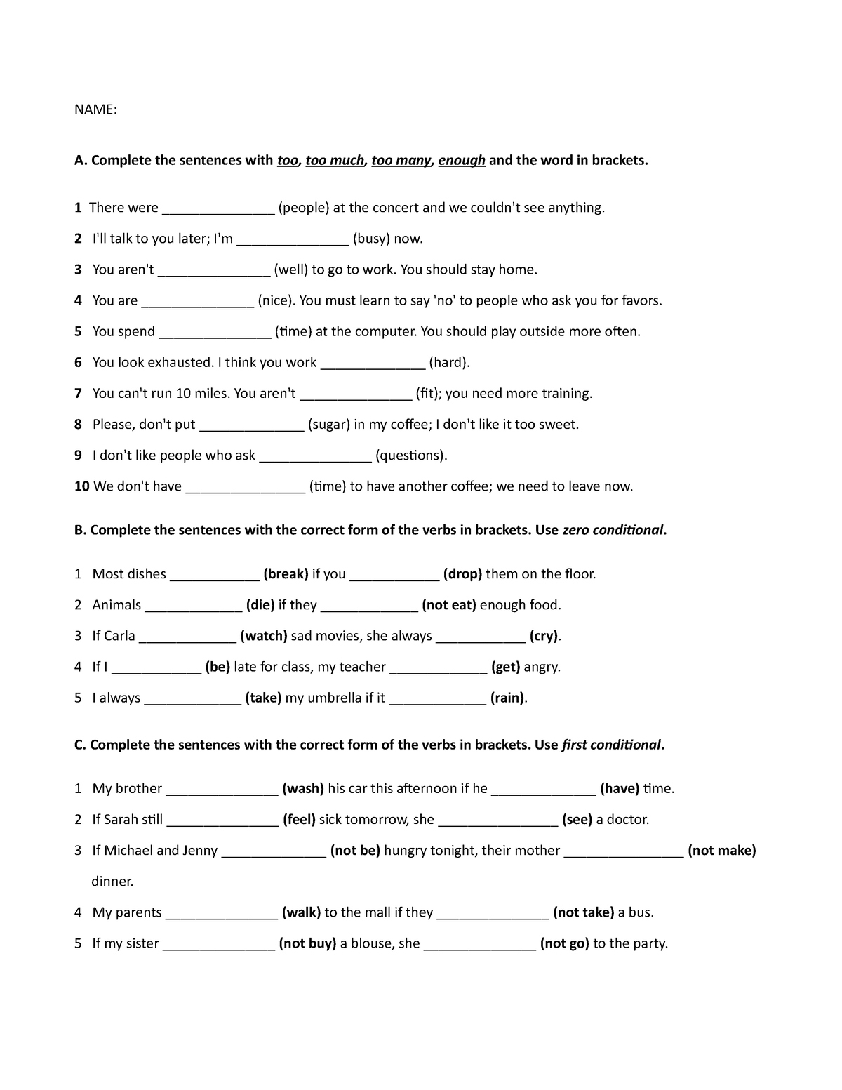 Unit 5 Exercise - TRABAJO - NAME: A. Complete the sentences with too ...