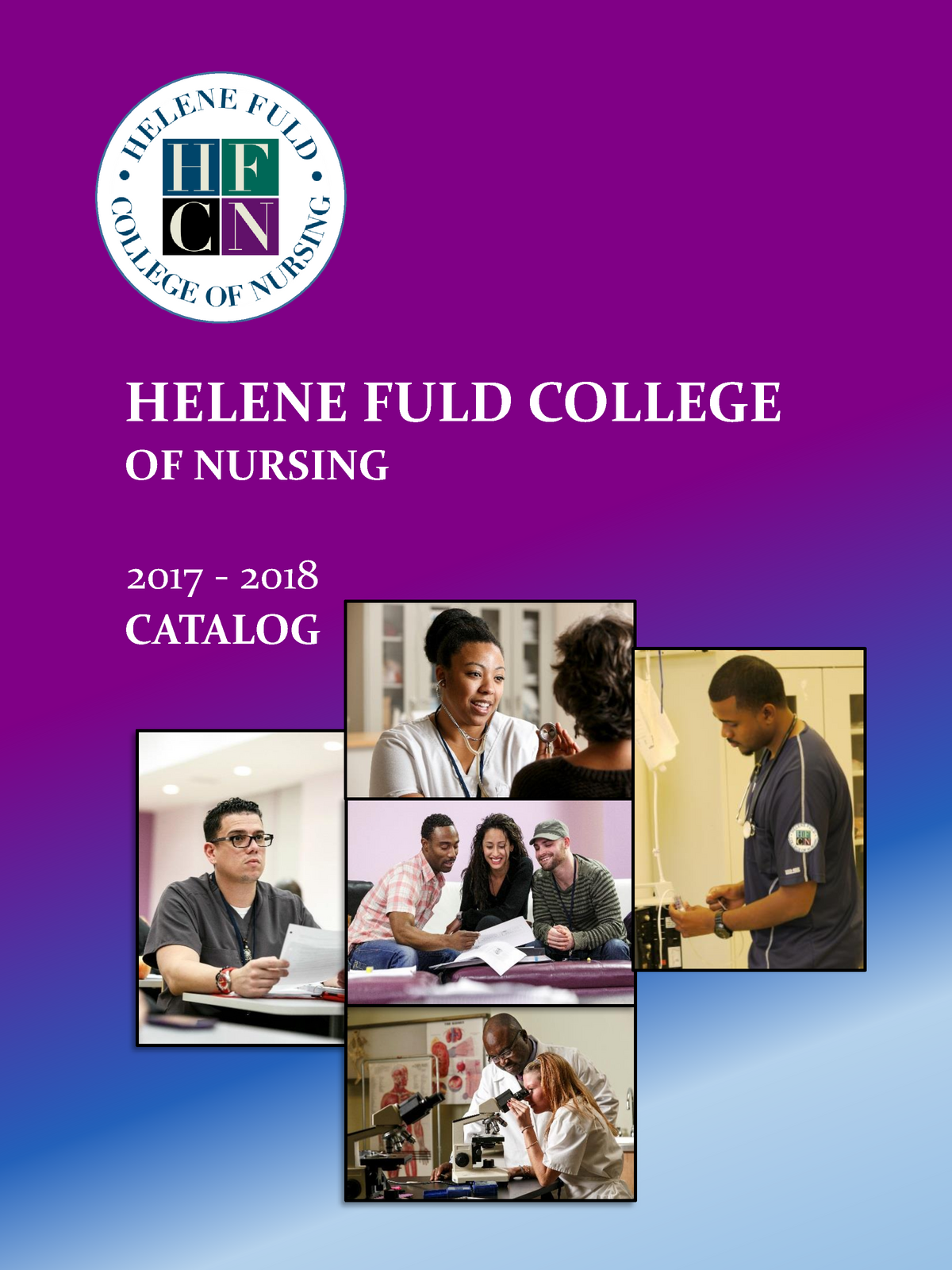 HFCN Catalog HELENE FULD COLLEGE OF NURSING 201 7 ‐ 2018 CATALOG i
