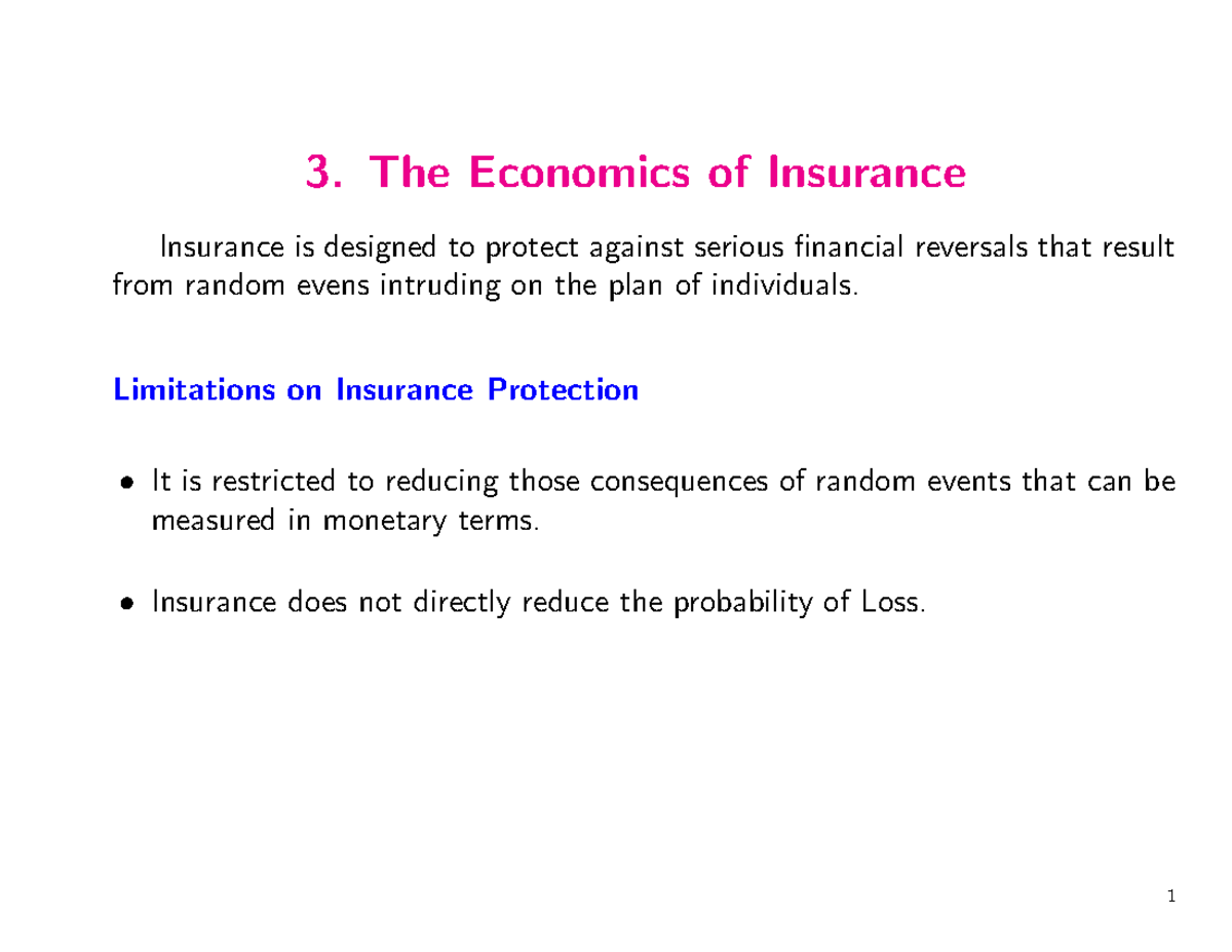 Chapter 3 3. The Economics of Insurance Insurance is designed to