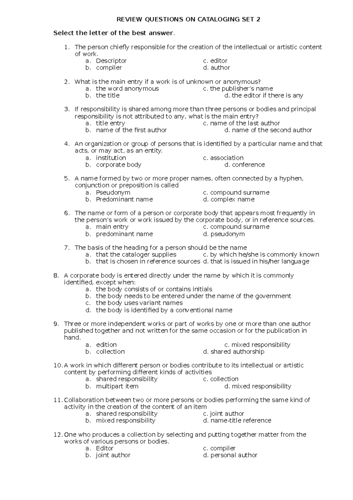 Cataloging Set-2 - REVIEW QUESTIONS ON CATALOGING SET 2 Select the ...