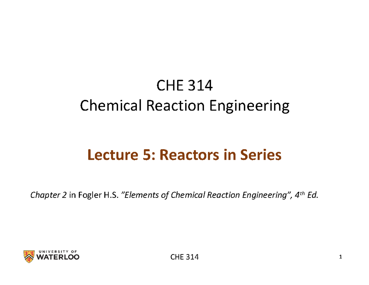 CHE 314-L5 Reactors In Series - CHE 314 Chemical Reaction Engineering ...