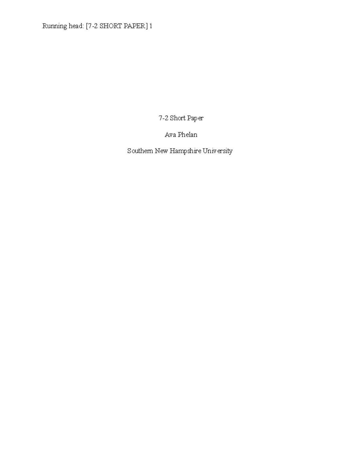Short paper 7-2 - Running head: [7-2 SHORT PAPER] 1 7-2 Short Paper Ava ...