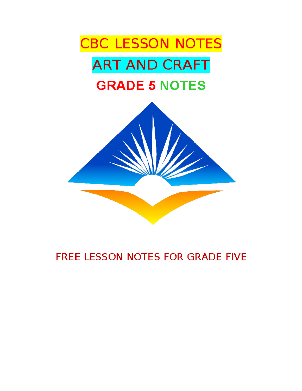 ART Grade 5 Notes - ART - CBC LESSON NOTES ART AND CRAFT GRADE 5 NOTES ...