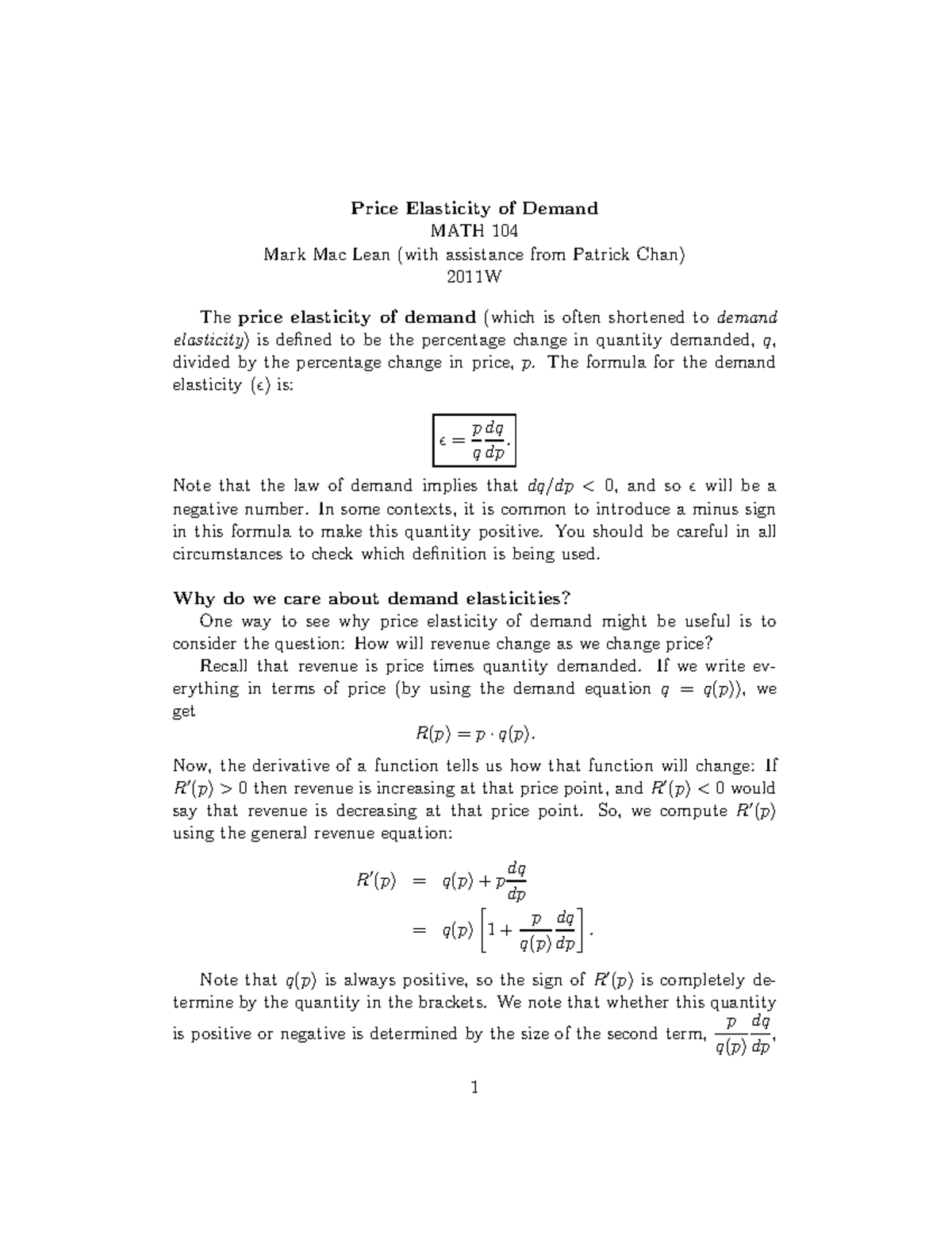 Elasticity - The formula for the demand elasticity (ǫ) is: ǫ = p q dq ...
